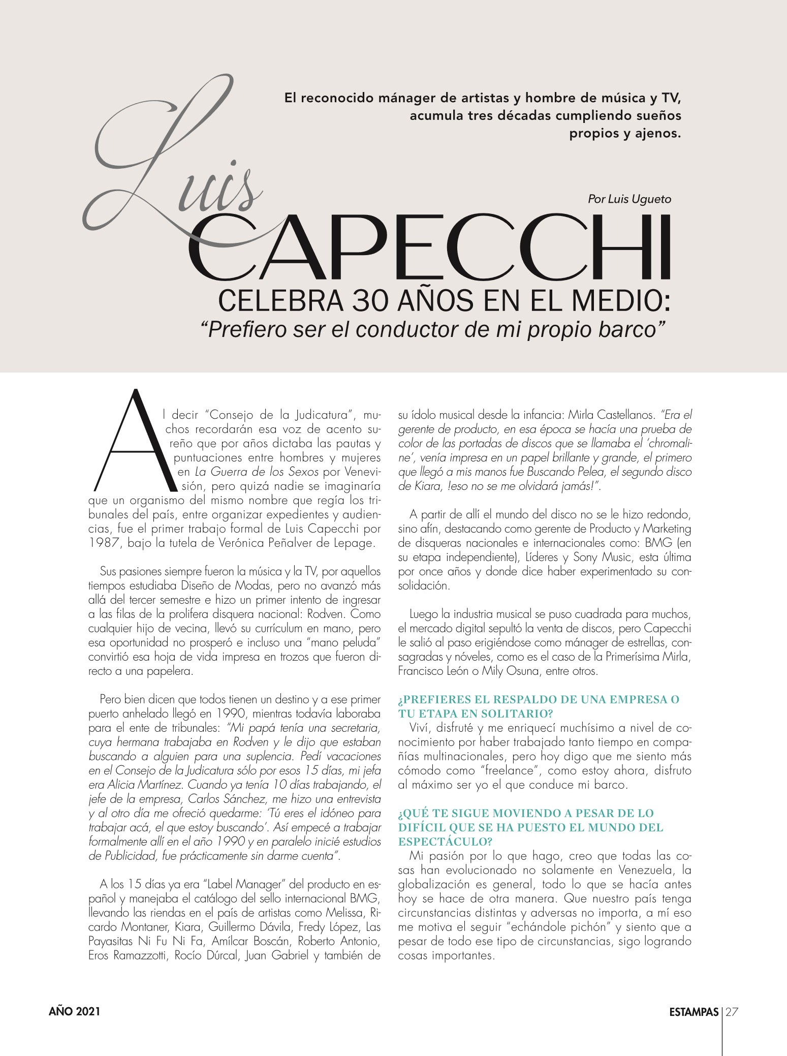 27-REV Entretenimiento Perfiles Por Luis Ugueto Luis Capecchi, 30 años en el medio Prefiero ser el conductor de mi propio barco